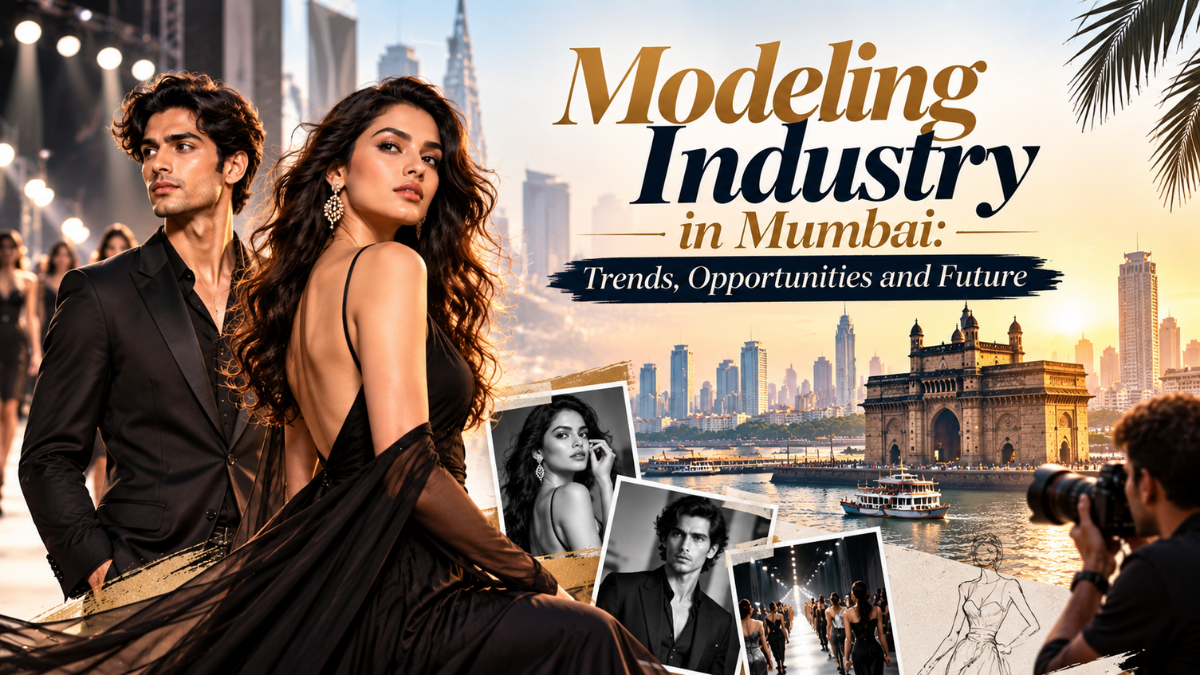 Modeling Industry in Mumbai: Trends, Opportunities and Future